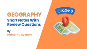 Geography Grade 9: Short Notes